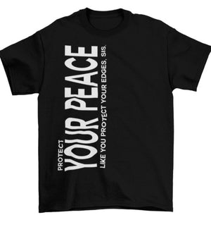 Protect Your Peace shirt
